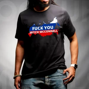Fuck you Mitch McConnell Russia Unisex Classic Gift for Friends T-Shirt