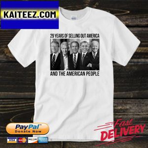 29 years of selling out America and the American people Gifts T-Shirt