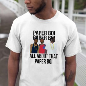 All About That Paper Boi Gifts T-Shirt