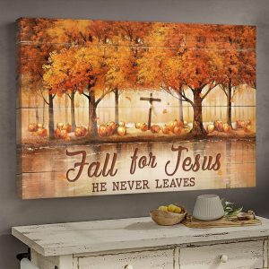 Christian Fall Tree And Pumpkin Fall For Jesus He Never Leaves Wall Art Decor Poster Canvas