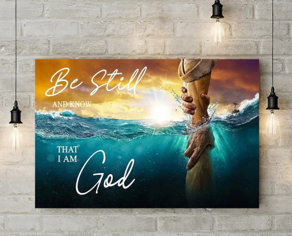 Christian Jesus Be Still And Know That I Am God Wall Art Decor Poster Canvas
