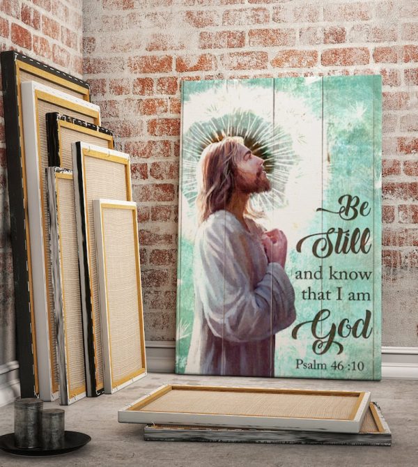 Christian Jesus Dandelion Be Still And Know That I Am God Wall Art Decor Poster Canvas