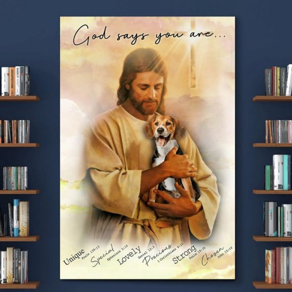 Christian Jesus Hug Beagle Dog God Says You Are Wall Art Decor Poster Canvas