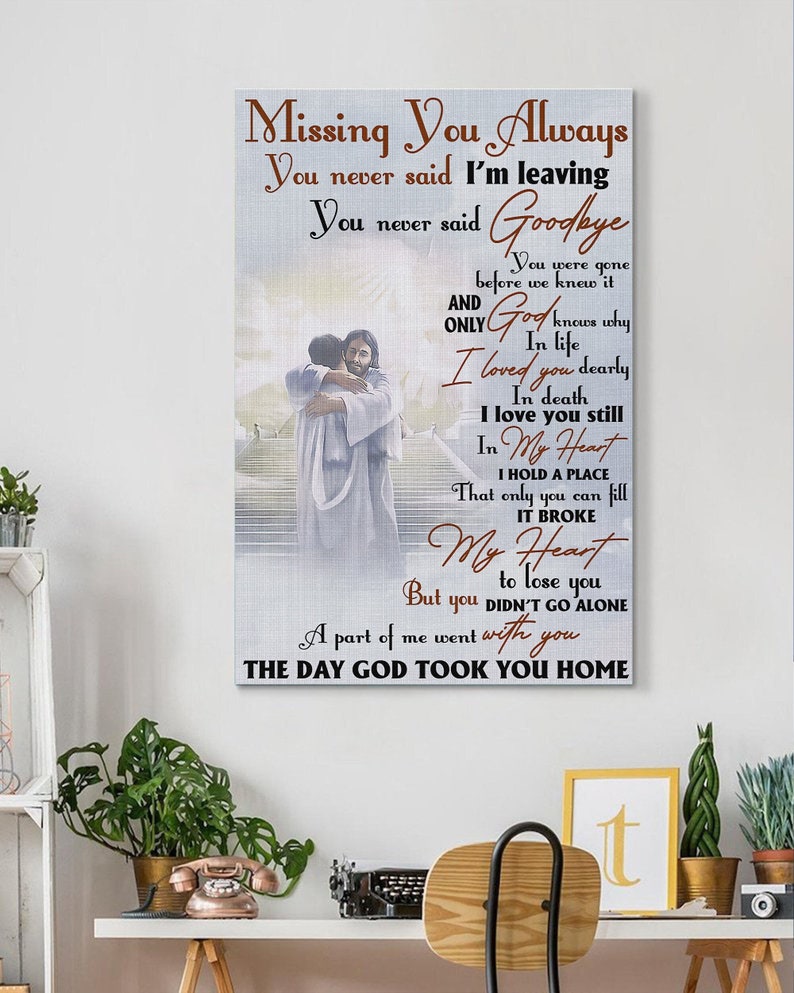 Christian Jesus Missing You Always You Never Said I'm Leaving Wall Art Decor Poster Canvas