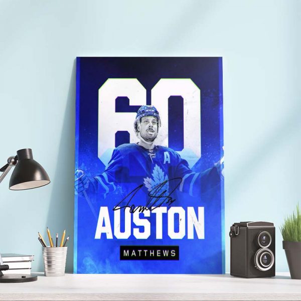 Congratulation Auston Matthews 60 Goals Signature Poster Canvas