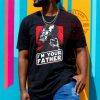 Father Of The Year Fathers Day Star Wars T-Shirt