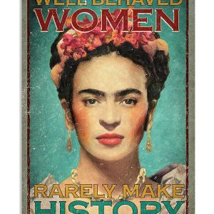 Frida Kahlo Well Behaved Women Rarely Make History Wall Art Home Decor Poster Canvas
