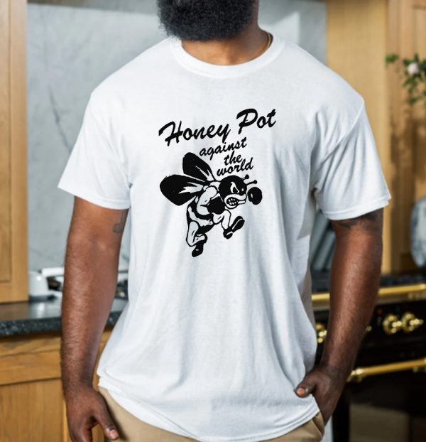 Honey Pot Against The World Unisex T-Shirt