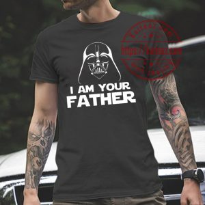 I Am Your Father Matching Fathers Day Star War T-Shirt