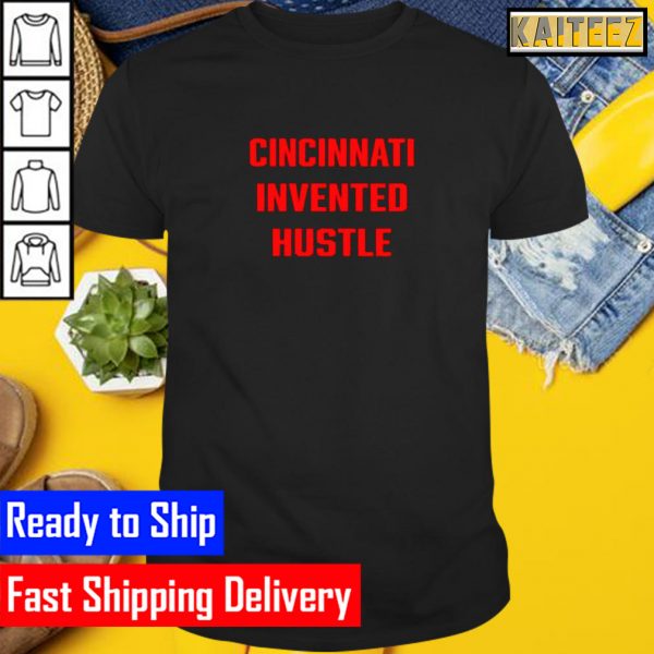 Cincinnati Invented Hustle Gifts T-Shirt
