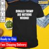 Donald Trump Did Nothing Wrong Gifts T-Shirt