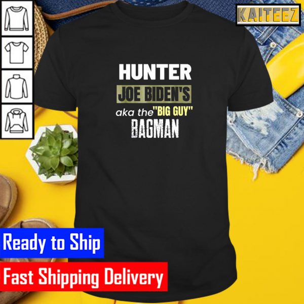 Hunter Joe Bidens Aka The Big Guy Bagman Gifts T-Shirt