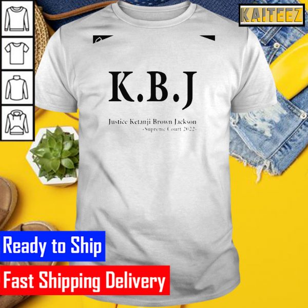 KBJ Justice Ketanji Brown Jackson Supreme Court 2022 Gifts T-Shirt