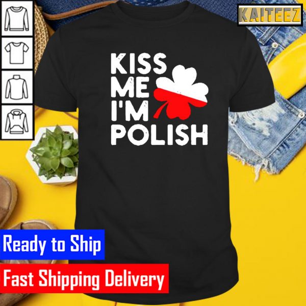 Kiss Me Im Polish Gifts T-Shirt