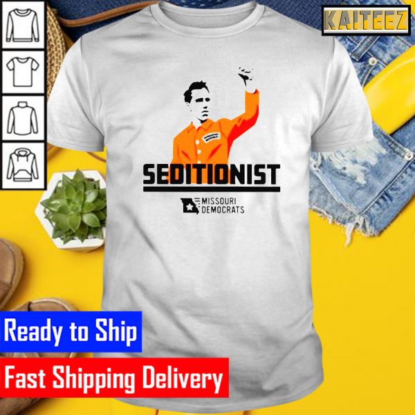 Seditionist Missouri Democrats Gifts T-Shirt