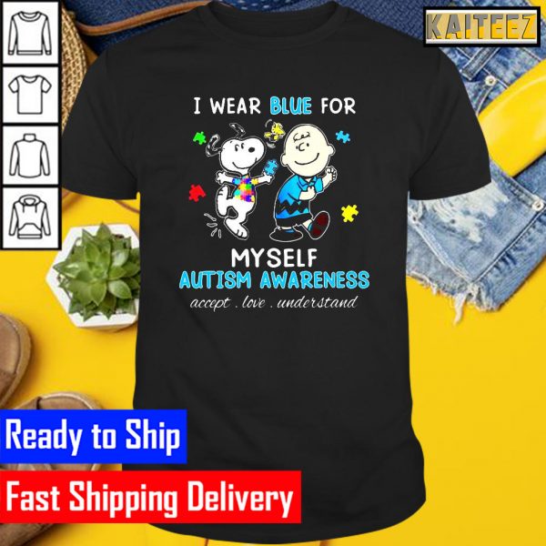 Snoopy Woodstock And Charlie Brown I Wear Blue For Myself Autism Awareness Accept Love Understand Gifts T-Shirt