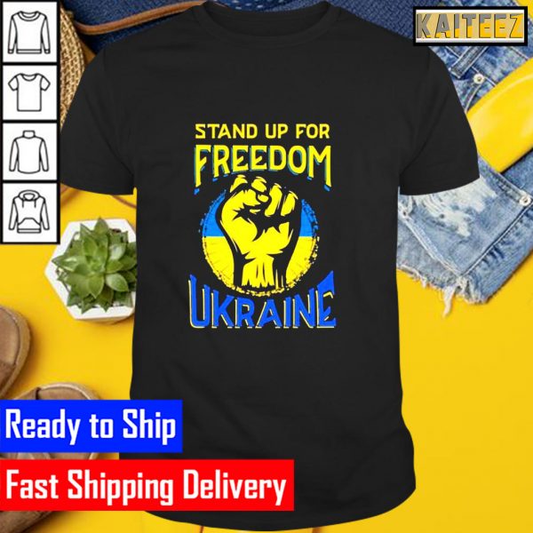 Stand Up For Freedom Ukraine 2022 Gifts T-Shirt
