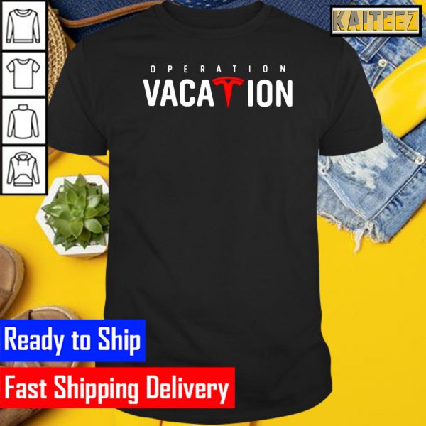 Tesla operation vacation Gifts T-Shirt