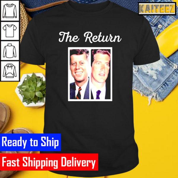 The Return John F Kennedy Jr Ron Filipkowski Gifts T-Shirt