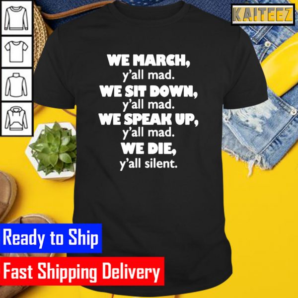 We March Yall Mad Gifts T-Shirt