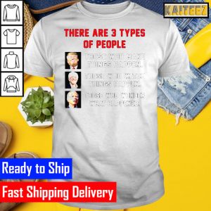 Wild Bobby Three Types of People Political Trump Sanders Biden 2022 Gifts T-Shirt