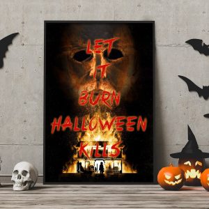 Michael Myers Let It Burn Poster Horror Characters Halloween Kills Movies Home Decor Poster Canvas