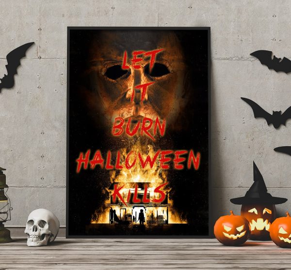 Michael Myers Let It Burn Poster Horror Characters Halloween Kills Movies Home Decor Poster Canvas