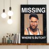 Missing Where Is Butch WWE Poster Canvas