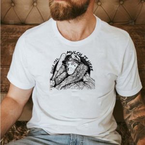 Mulch Is Here Since 1982 Unisex T-shirt