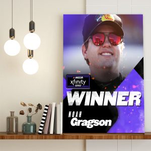 Noah Gragson Winner NASCAR Xfinity Series 2022 Poster Canvas