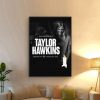 Memories Of Taylor Hawkins Poster Canvas