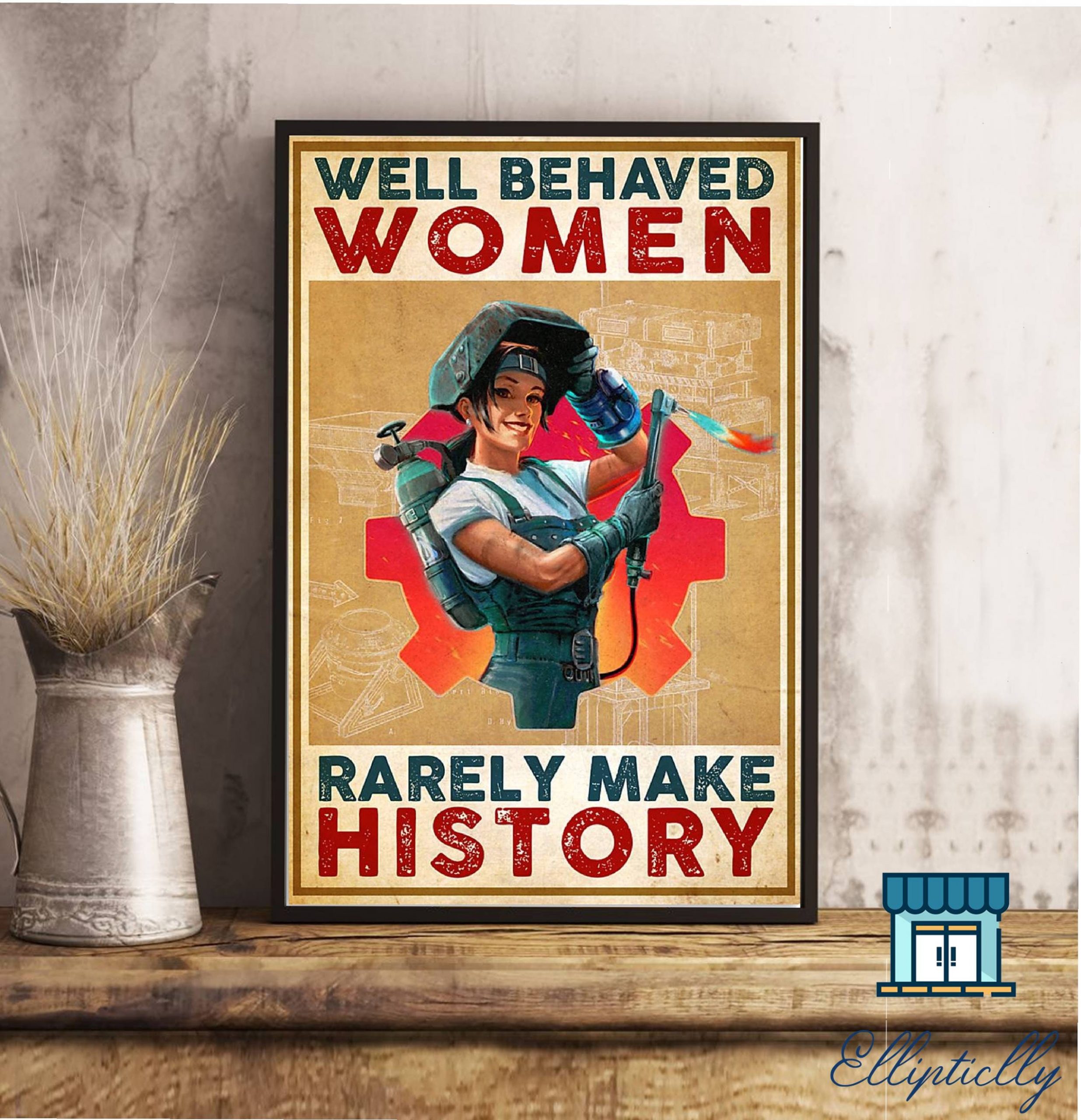 Well Behaved Women Rarely Make History Personalized Custom 