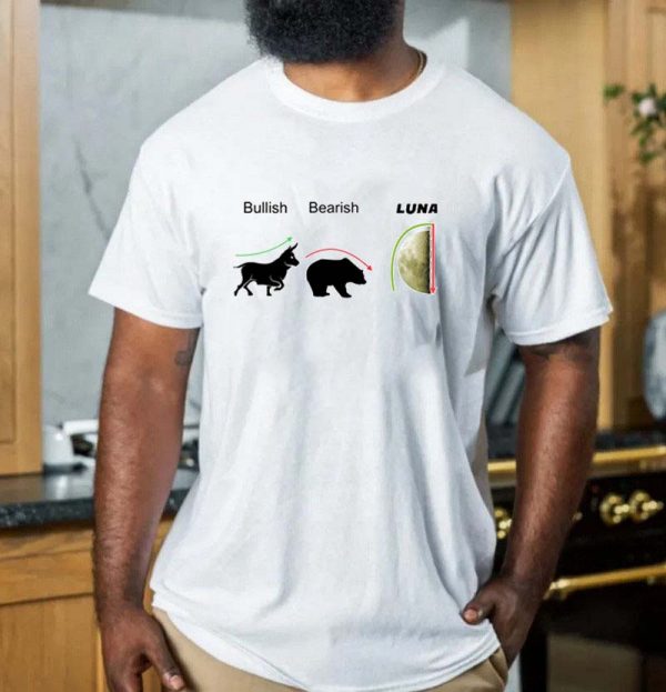 Bullish Bearish Luna Crash Crypto T-shirt