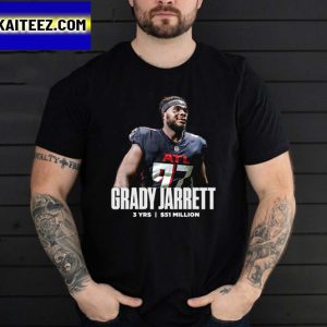 Grady Jarrett Agree To 3 Year Atlanta Falcons NFL Gifts T-Shirt