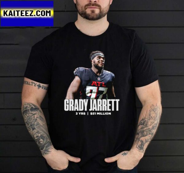 Grady Jarrett Agree To 3 Year Atlanta Falcons NFL Gifts T-Shirt