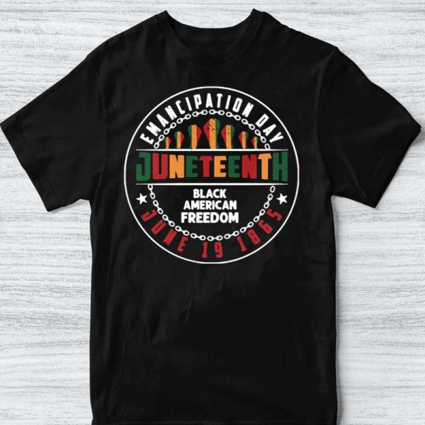 Juneteenth Black American Freedom Freeish History Since 1865 Unisex T-Shirt