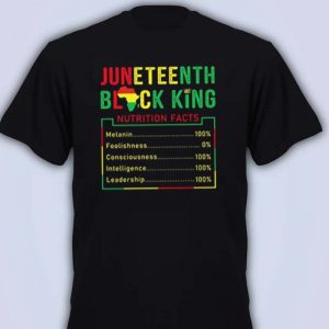 Juneteenth Black King Nutrition Facts Culture Celebrate Freedom Unisex T-Shirt