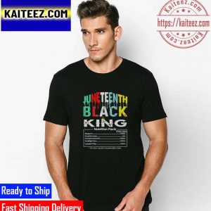 Juneteenth Black King Nutritional Facts Empowerment Gifts T-Shirt