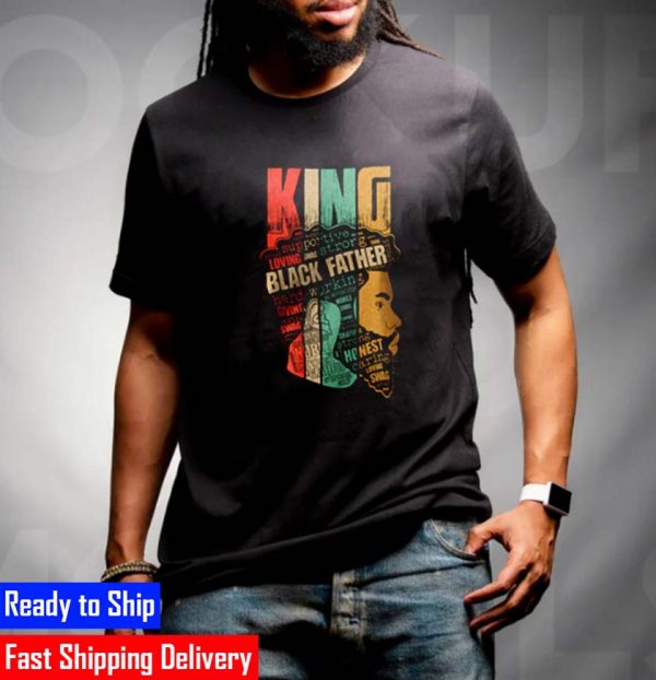 King Black Father Supportive Loving Strong Gift T-Shirt