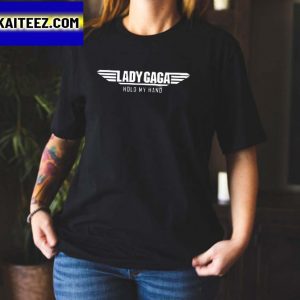 Lady Gaga Hold My Hand Gifts T-Shirt