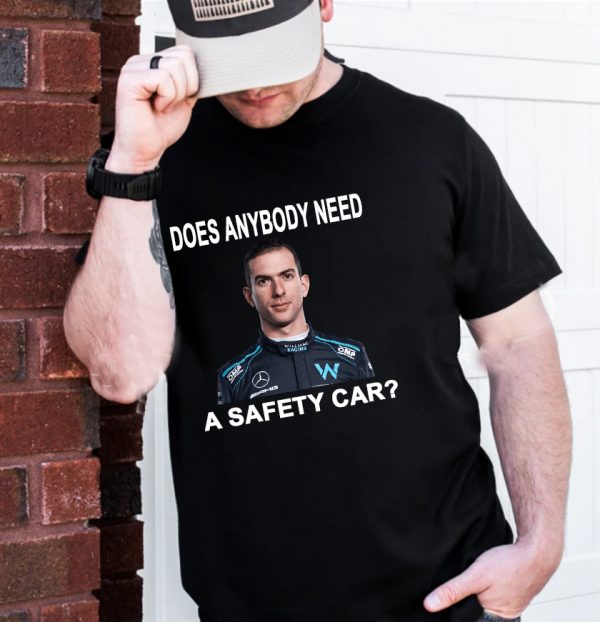 Nicholas Latifi Does Anybody Need A Safety Car Classic T-Shirt