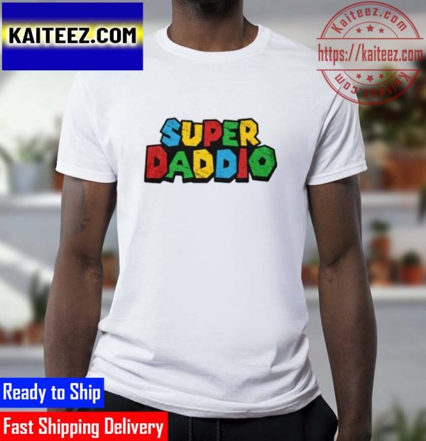 Original Super Mario Game Super Daddio 2022 Gifts T-Shirt