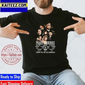 Peaky Blinders 2013 2022 6 Season 36 Episodes Signatures Thank You For The Memories Gifts T-Shirt