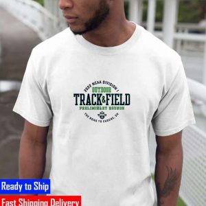 Preliminary Rounds 2022 Division I Outdoor Track & Field Championship Gifts T-Shirt