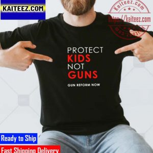 Protect Kids Not Guns – Gun Reform Now Gifts T-Shirt