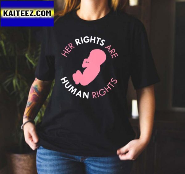 Roe V Wade Her Rights Are Human Rights Gifts T-Shirt