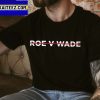 Roe V Wade Her Rights Are Human Rights Gifts T-Shirt