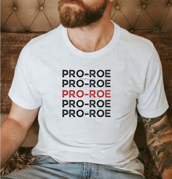 Roe v Wade Pro-Roe Unisex T-shirt