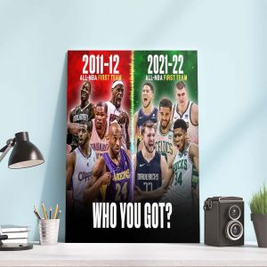 The Best Of The Best 10 Years ago vs Today Who You Got Wall Decor Poster Canvas