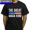 The Great Maga King Donald Trump US Flag Gifts T-Shirt